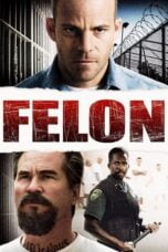 Watch Felon (2008) Streaming
