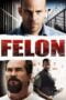Watch Felon (2008) Streaming