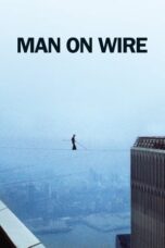 Watch Man on Wire Streaming