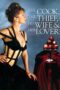 Watch The Cook, the Thief, His Wife & Her Lover Streaming