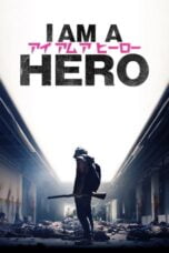 Watch I Am a Hero Streaming