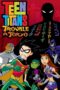 Watch Teen Titans: Trouble in Tokyo Streaming