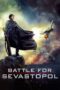 Watch Battle for Sevastopol Streaming