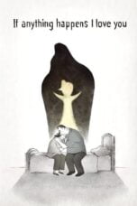 Watch If Anything Happens I Love You Streaming