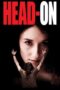 Watch Head-On Streaming