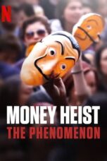 Watch Money Heist: The Phenomenon Streaming
