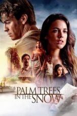 Watch Palm Trees in the Snow Streaming