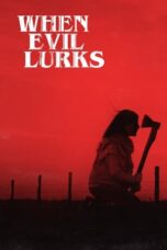 Watch When Evil Lurks Streaming