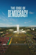 Watch The Edge of Democracy Streaming