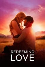 Watch Redeeming Love Streaming