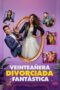 Watch Veinteañera, divorciada y fantástica Streaming