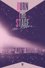 Watch Burn the Stage: The Movie Streaming