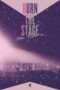 Watch Burn the Stage: The Movie Streaming