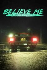 Watch Believe Me: The Abduction of Lisa McVey Streaming