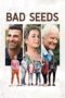 Watch Bad Seeds Streaming