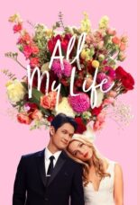 Watch All My Life Streaming