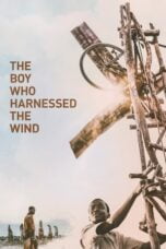 Watch The Boy Who Harnessed the Wind Streaming