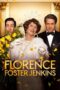 Watch Florence Foster Jenkins Streaming