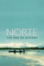 Watch Norte, The End of History Streaming