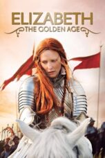Watch Elizabeth: The Golden Age Streaming