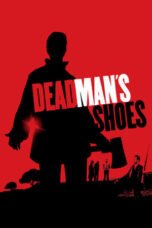 Watch Dead Man’s Shoes Streaming