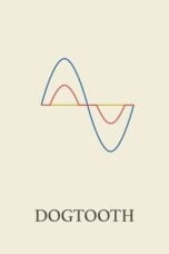 Watch Dogtooth (2009) Streaming