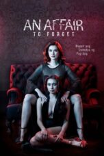 Watch An Affair to Forget (2022) Streaming