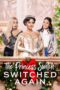 Watch The Princess Switch: Switched Again Streaming
