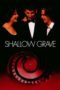 Watch Shallow Grave Streaming