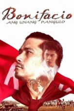 Watch Bonifacio: Ang Unang Pangulo Streaming