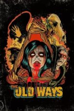 Watch The Old Ways (2020) Streaming