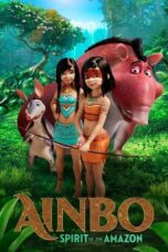 Watch AINBO: Spirit of the Amazon Streaming