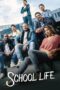 Watch School Life (2019) Streaming