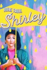 Watch Yours Truly, Shirley Streaming