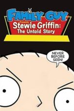 Watch Family Guy Presents: Stewie Griffin: The Untold Story Streaming