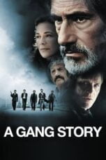 Watch A Gang Story (2011) Streaming