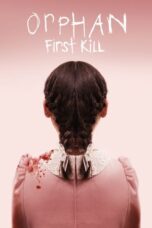Watch Orphan: First Kill Streaming
