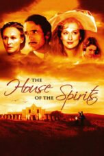 Watch The House of the Spirits Streaming