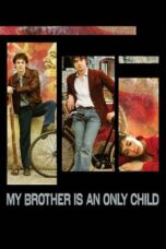 Watch My Brother Is an Only Child Streaming