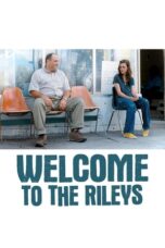 Watch Welcome to the Rileys Streaming