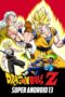 Watch Dragon Ball Z: Super Android 13! Streaming
