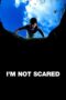 Watch I’m Not Scared Streaming