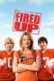 Watch Fired Up! (2009) Streaming