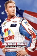 Watch Talladega Nights: The Ballad of Ricky Bobby Streaming