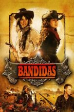 Watch Bandidas (2006) Streaming