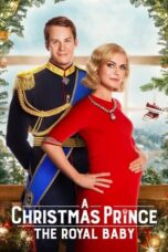 Watch A Christmas Prince: The Royal Baby Streaming