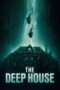 Watch The Deep House (2021) Streaming
