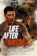 Watch Life After Fighting (2024) Streaming