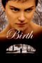 Watch Birth (2004) Streaming