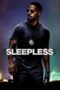 Watch Sleepless (2017) Streaming